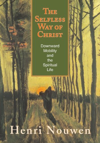 Cover for Henri Nouwen · The Selfless Way of Christ: Downward Mobility and the Spiritual Life (Pocketbok) (2011)