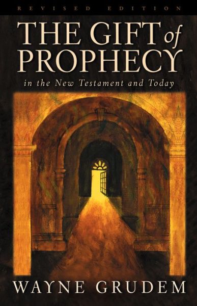 Cover for Wayne Grudem · The Gift of Prophecy in the New Testament and Today (Paperback Book) [Revised edition] (2000)