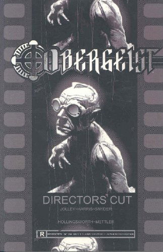 Obergeist: The Directors Cut - Dan Jolley - Książki - Image Comics - 9781582402437 - 23 czerwca 2002