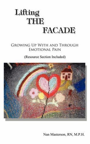 Cover for Nan A. Masterson · Lifting the Facade: Growing Up with and Through Emotional Pain (Pocketbok) (2000)