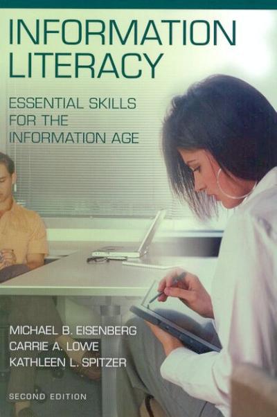 Cover for Michael B. Eisenberg · Information Literacy: Essential Skills for the Information Age (Paperback Book) (2004)