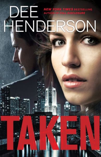 Cover for Dee Henderson · Taken (Paperback Book) (2015)