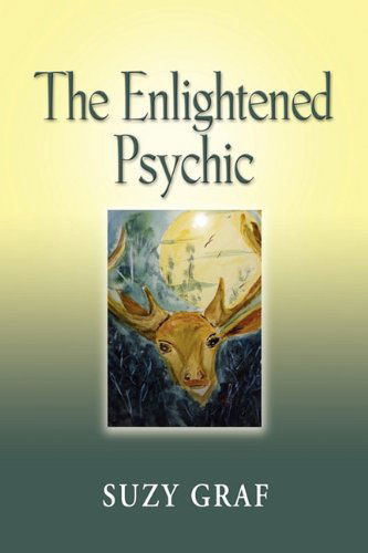 The Enlightened Psychic: Unlocking the Creative Juice from Within - Suzy Graf - Książki - Booklocker.com, Inc. - 9781609107437 - 28 lutego 2011