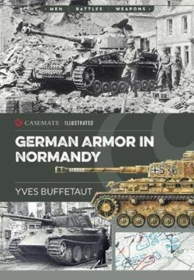 Cover for Yves Buffetaut · German Armor in Normandy - Casemate Illustrated (Paperback Bog) (2018)