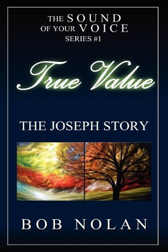 Bob Nolan · True Value-The Joseph Story (Paperback Book) (2012)