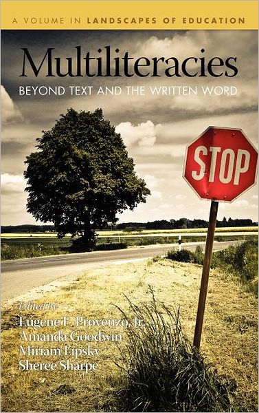 Cover for Jr Eugene F Provenzo · Multiliteracies: Beyond Text and the Written Word (Hc) (Hardcover Book) (2011)