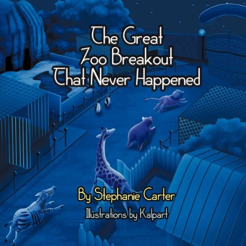 Cover for Stephanie Carter · The Great Zoo Breakout That Never Happened (Paperback Book) (2012)