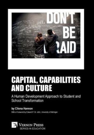 Cover for Cliona Hannon · Capital, capabilities and culture: a human development approach to student and school transformation (Gebundenes Buch) (2019)