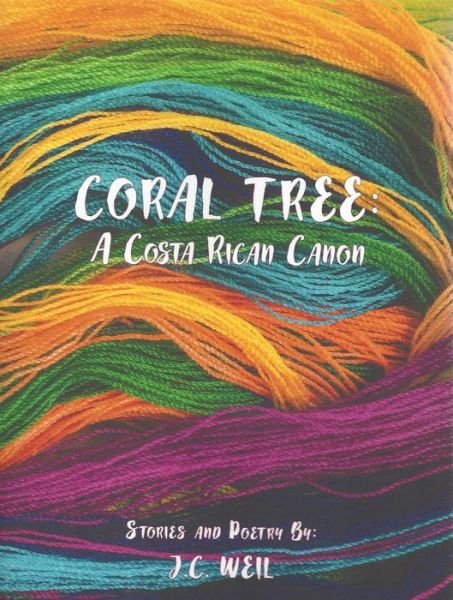 Cover for Jennifer Weil · Coral Tree: A Costa Rican Canon (Paperback Book) (2017)