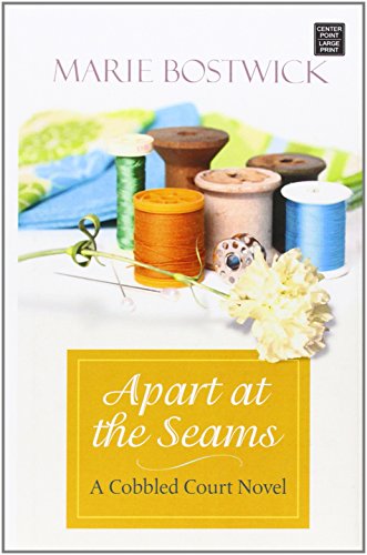 Apart at the Seams (Cobbled Court Quilts Novels) - Marie Bostwick - Books - Center Point - 9781628991437 - July 1, 2014