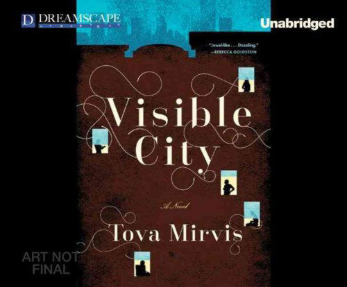 Cover for Tova Mirvis · Visible City (MP3-CD) [Unabridged edition] (2014)