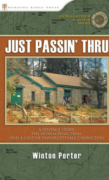 Cover for Winton Porter · Just Passin' Thru: A Vintage Store, the Appalachian Trail, and a Cast of Unforgettable Characters (Hardcover Book) (2018)