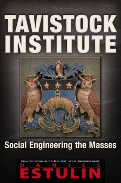 Cover for Daniel Estulin · Tavistock Institute: Social Engineering the Masses (Paperback Book) (2015)