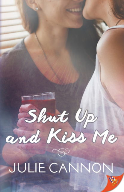 Cover for Julie Cannon · Shut Up and Kiss Me (Paperback Book) (2019)