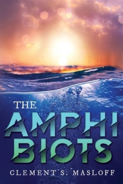 Cover for Clement Masloff · The AMPHIBIOTS (Paperback Book) (2021)