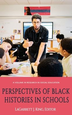Cover for Perspectives on Black Histories in Schools - Research in Social Education (Hardcover Book) (2019)