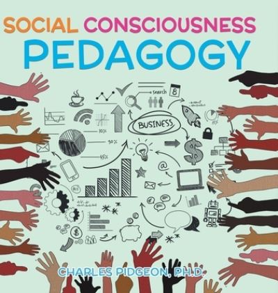 Cover for Charles Pidgeon · Social Consciousness Pedagogy (Hardcover Book) (2021)