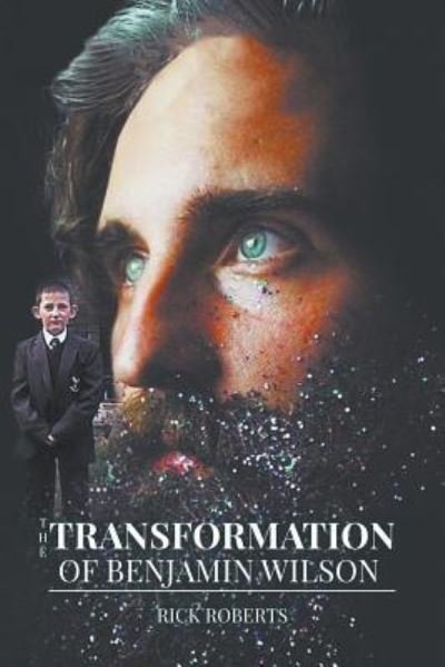 Cover for Rick Roberts · The Transformation of Benjamin Wilson (Taschenbuch) (2018)