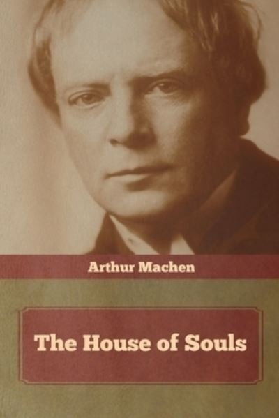 Cover for Arthur Machen · The House of Souls (Paperback Book) (2020)