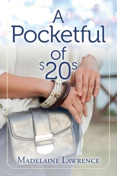 Cover for Madelaine Lawrence · A Pocketful of $20s (Taschenbuch) (2020)