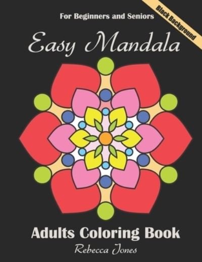 Cover for Rebecca Jones · Easy mandala coloring book black background (Pocketbok) (2020)