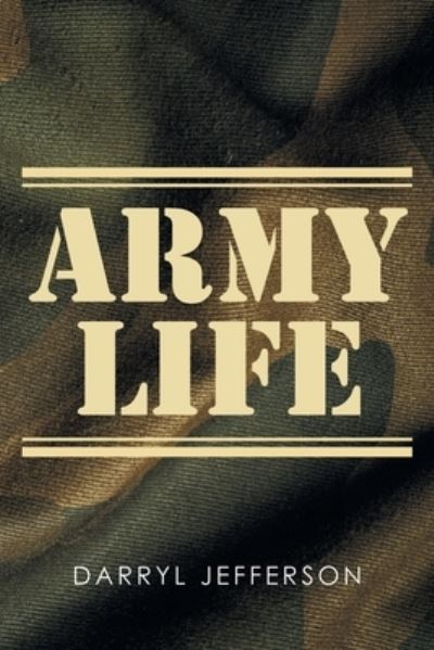 Cover for Darryl Jefferson · Army Life (Paperback Book) (2022)