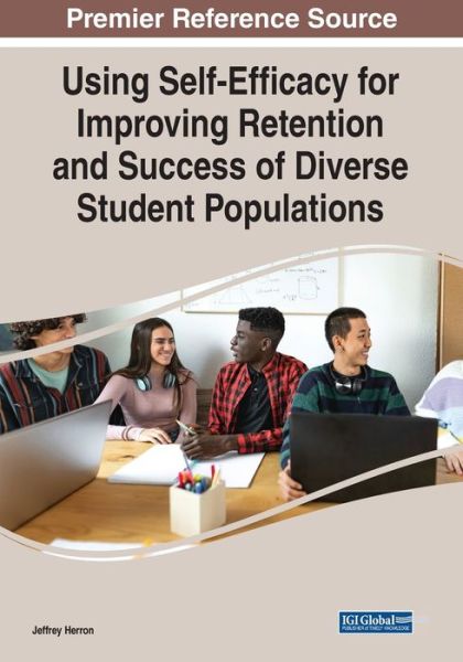Cover for Using Self-Efficacy for Improving Retention and Success of Diverse Student Populations (Paperback Book) (2022)