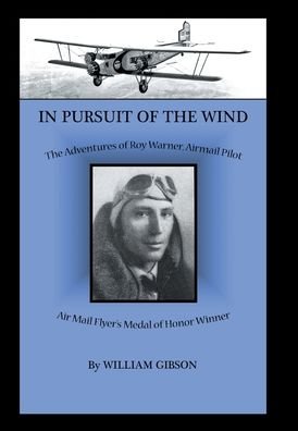In Pursuit of the Wind - William Gibson - Bøger - Author Solutions Inc - 9781669804437 - 28. december 2021