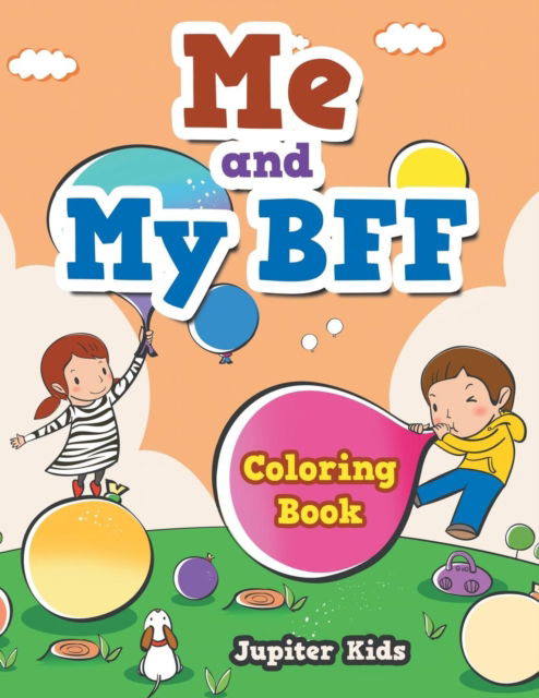 Cover for Jupiter Kids · Me and My BFF Coloring Book (Paperback Book) (2017)
