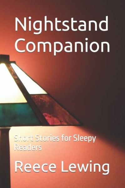 Nightstand Companion - Reece Lewing - Livros - Independently Published - 9781686902437 - 30 de novembro de 2019