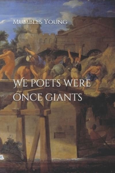 Cover for Mumbles Young · We poets were once giants (Paperback Book) (2021)