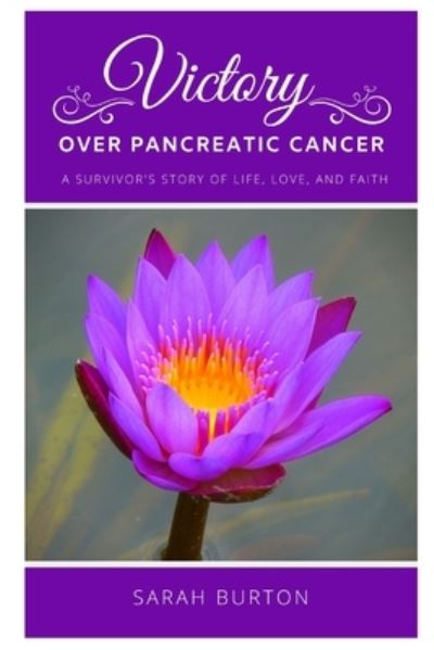 Cover for Sarah Burton · Victory over Pancreatic Cancer (Pocketbok) (2019)