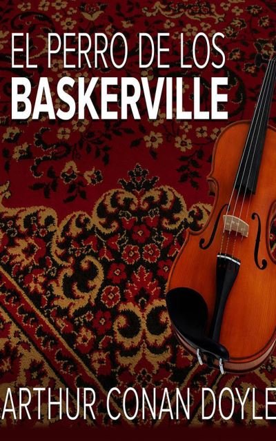 El Perro de Los Baskerville - Sir Arthur Conan Doyle - Music - Audible Studios on Brilliance - 9781713549437 - June 1, 2021
