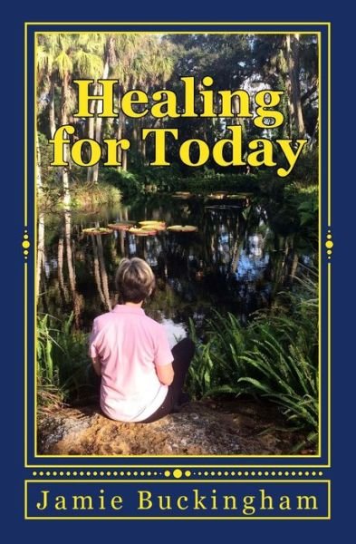 Cover for Jamie Buckingham · Healing for Today (Paperback Book) (2018)