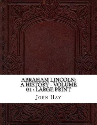 Cover for John Hay · Abraham Lincoln (Paperback Book) (2018)