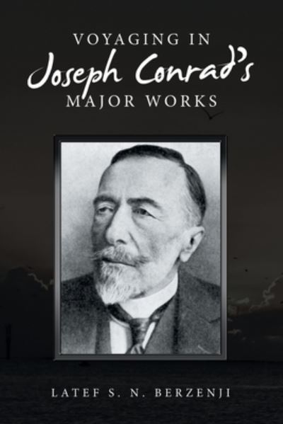 Cover for Latef S. N. Berzenji · Voyaging in Joseph Conrad's Major Works (Book) (2022)