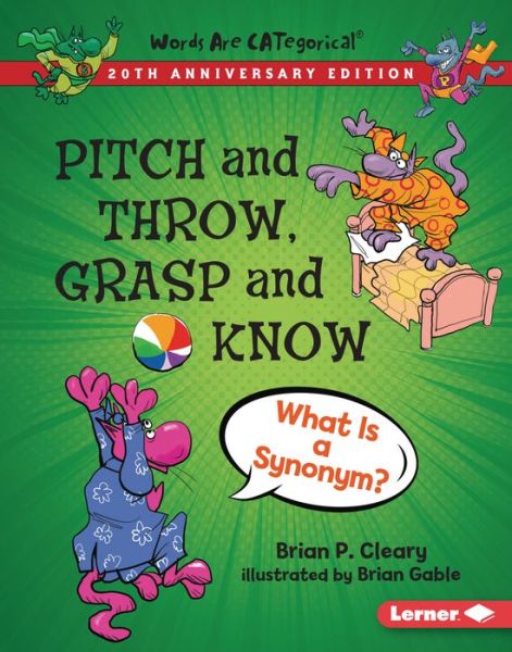 Cover for Brian P Cleary · Pitch and Throw, Grasp and Know, 20th Anniversary Edition (Hardcover Book) (2021)