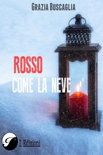 Cover for Grazia Buscaglia Bonesso · Rosso come la neve (Taschenbuch) (2018)