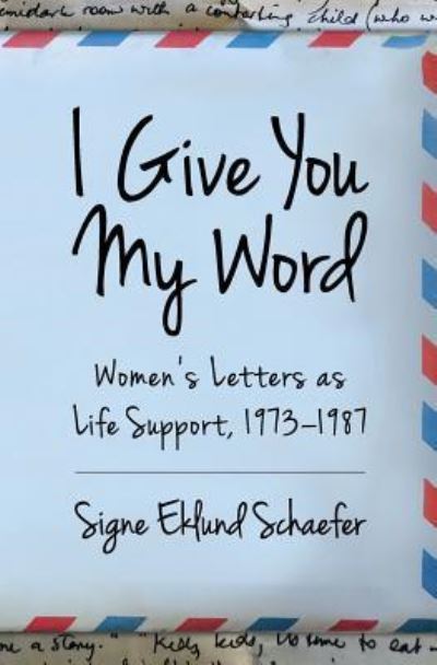 Cover for Signe Eklund Schaefer · I Give You My Word (Paperback Book) (2019)