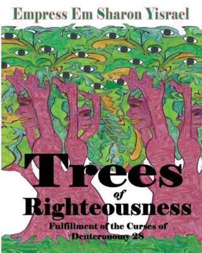 Cover for Empress Em Sharon Yisrael · Trees of Righteousness (Paperback Book) (2019)