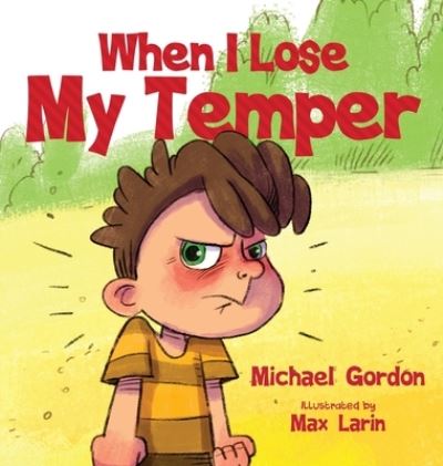 Cover for Michael Gordon · When I Lose My Temper (Innbunden bok) (2021)