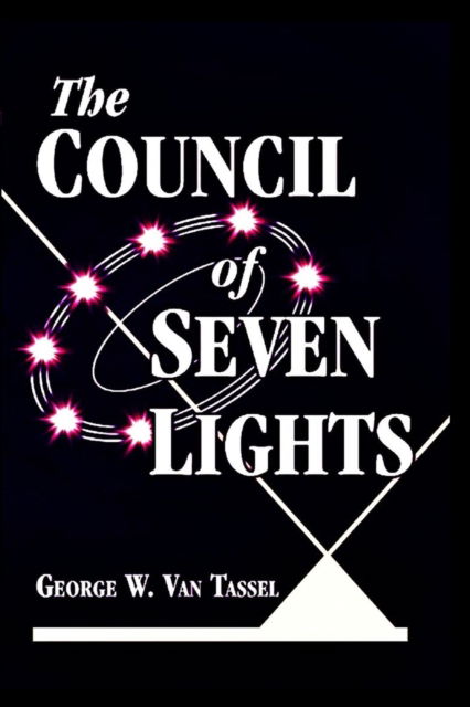The COUNCIL OF THE SEVEN LIGHTS - George W. van Tassel - Books - Lulu Press - 9781736731437 - November 16, 2021