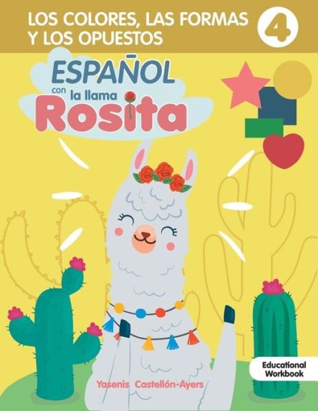 Cover for Yasenis Castellon Ayers · Espanol con la llama Rosita Los Colores Y Formas (Taschenbuch) (2021)
