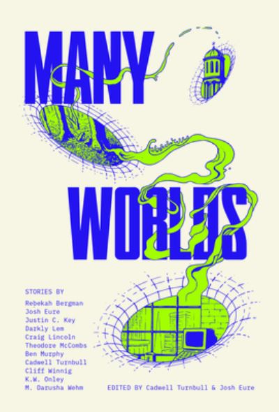 Many Worlds - Cadwell Turnbull - Books - Radix Media - 9781737718437 - June 13, 2023