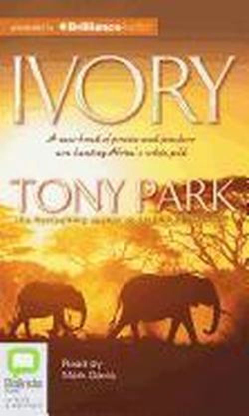 Cover for Tony Park · Ivory (Audiobook (CD)) [Unabridged edition] (2012)