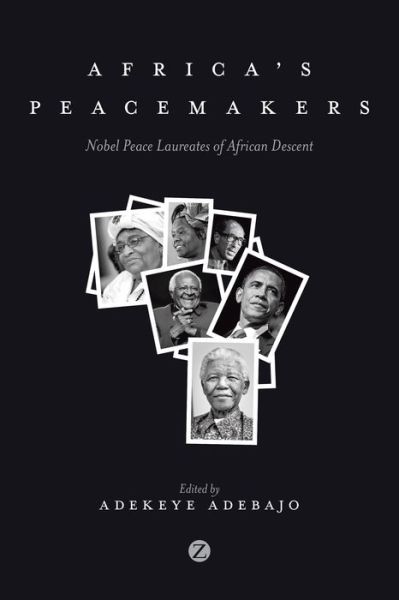 Cover for Adekeye Adebajo · Africa's Peacemakers: Nobel Peace Laureates of African Descent (Paperback Book) (2014)