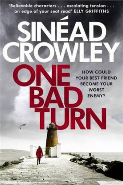 Cover for Sinead Crowley · One Bad Turn: DS Claire Boyle 3: a gripping thriller with a jaw-dropping twist (Paperback Book) (2017)