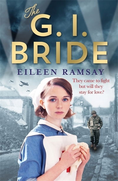 Cover for Eileen Ramsay · The G.I. Bride: A heart-warming saga full of tears, friendship and hope (Paperback Bog) (2018)