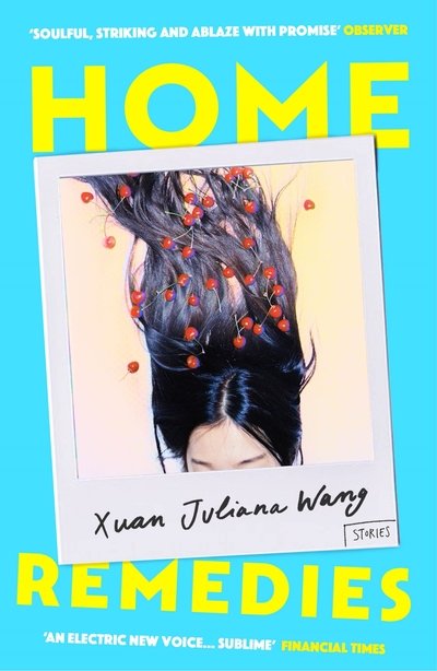 Cover for Xuan Juliana Wang · Home Remedies (Pocketbok) [Main edition] (2020)