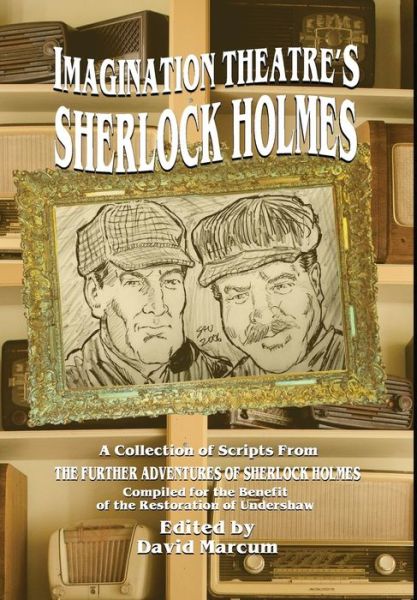 Cover for David Marcum · Imagination Theatre's Sherlock Holmes (Hardcover Book) (2017)